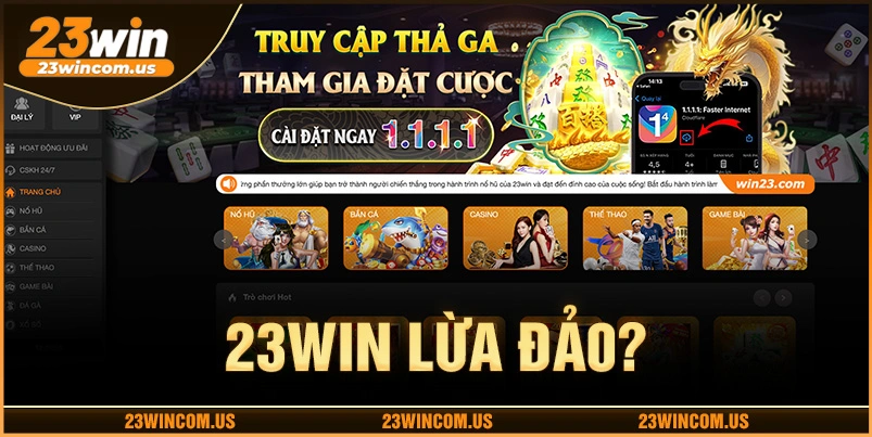 23WIN lừa đảo, thực hư ra sao?
