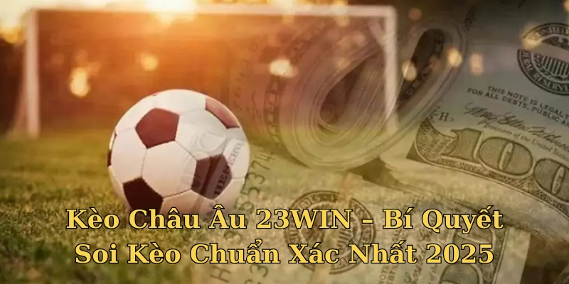 keo-chau-au-23win