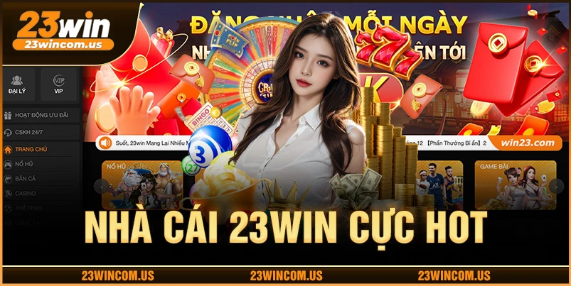 Nhà cái 23WIN điểm đến yêu thích của nhiêu anh em đam mê cá cược online