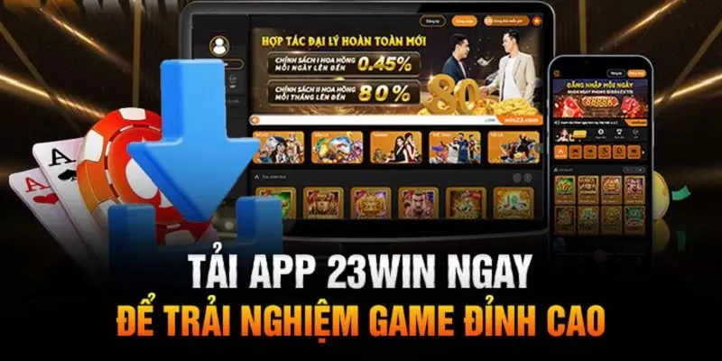 Đặc quyền khi tải app 23win cho khách hàng